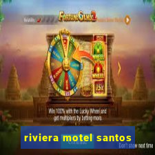 riviera motel santos